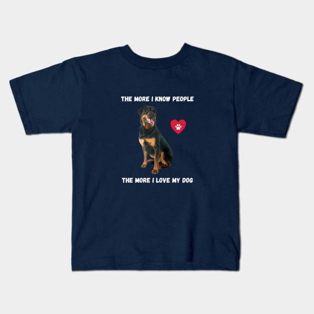 The More I Know People, The More I Love My Rottie Kids T-Shirt by BestWildArt